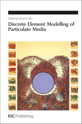 Discrete Element Modelling of Particulate Media by Wu, Chuan-Yu