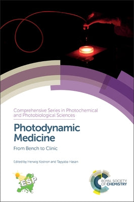 Photodynamic Medicine: From Bench to Clinic by Kostron, Herwig