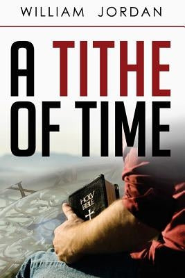 A Tithe of Time by Jordan, William