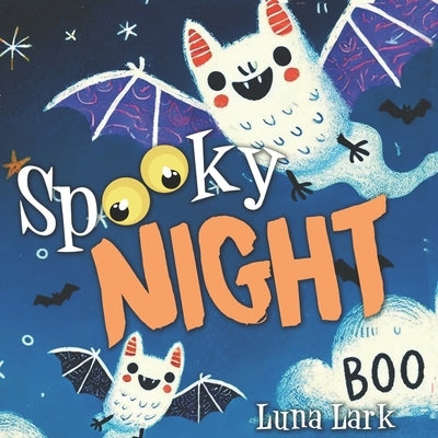 Spooky Night: Halloween Kids Book by Lark, Luna