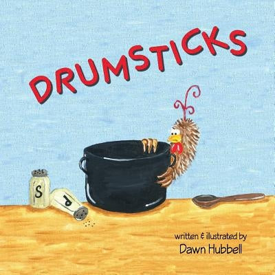 Drumsticks by Hubbell, Dawn