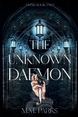 The Unknown Daemon by Parks, M. M.