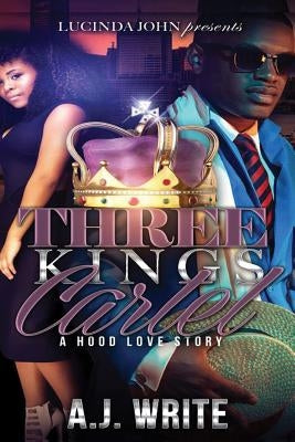 Three Kings Cartel by Write, A. J.