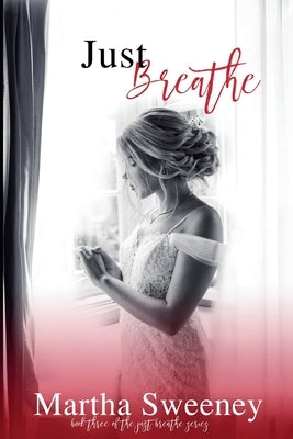 Just Breathe by Sweeney, Martha