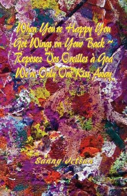 When You're Happy You Got Wings On Your Back Reposez Vos Oreilles a Goa by Jetsun, Sunny