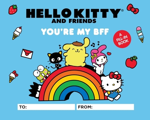 Hello Kitty and Friends: You're My Bff: A Fill-In Book by Hagan, Merrill