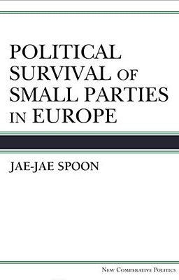 Political Survival of Small Parties in Europe by Spoon, Jae-Jae