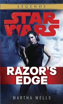 Razor's Edge: Star Wars Legends by Wells, Martha