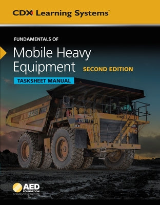 Fundamentals of Mobile Heavy Equipment Tasksheet Manual by CDX Automotive