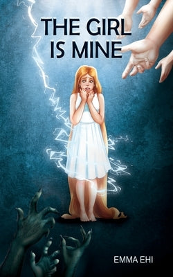 The Girl is Mine by Ehi, Emma