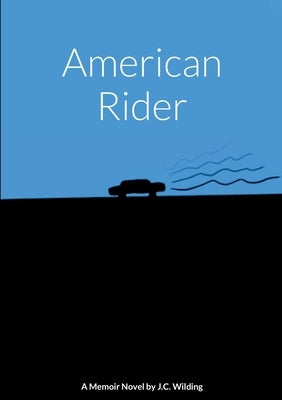 American Rider by Wilding, J. C.