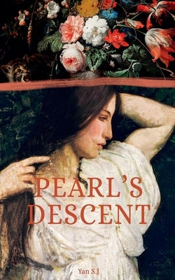 Pearl's Descent by S. J., Yan
