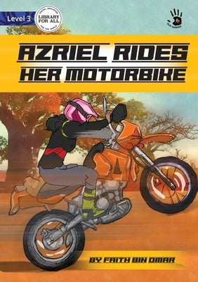 Azriel Rides her Motorbike - Our Yarning by Bin Omar, Faith