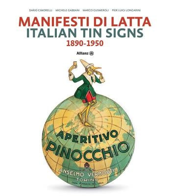 Italian Tin Signs: 1890-1950 by Cimorelli, Dario