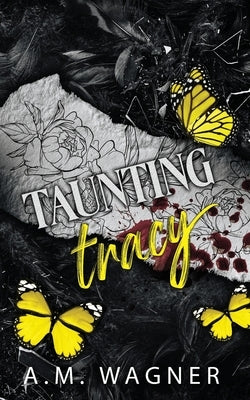 Taunting Tracy by Wagner, A. M.