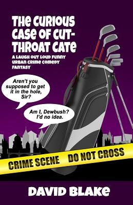 The Curious Case of Cut-Throat Cate: The 2nd Case for Inspector Capstan by Blake, David