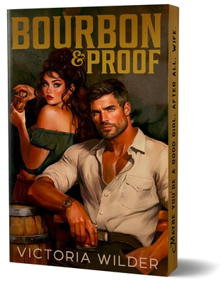 Bourbon & Proof (Deluxe Edition) by Wilder, Victoria