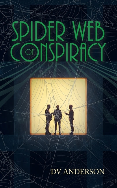 Spider Web of Conspiracy by Anderson, DV