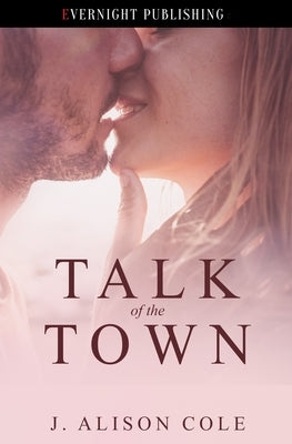 Talk of the Town by Cole, J. Alison