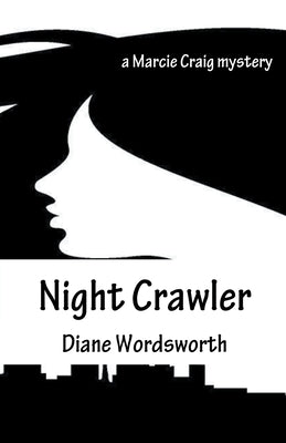 Night Crawler by Wordsworth, Diane