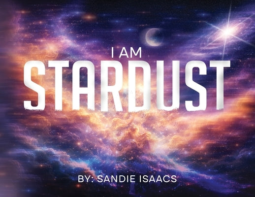 I Am Stardust by Isaacs, Sandie
