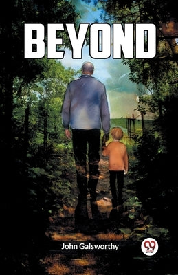 Beyond by Galsworthy, John