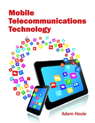 Mobile Telecommunications Technology by Houle, Adam