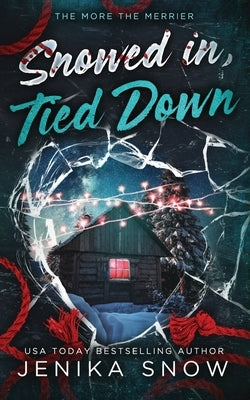 Snowed In, Tied Down by Snow, Jenika