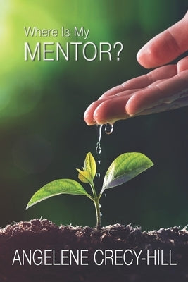 Where Is My Mentor? by Hill, Perry