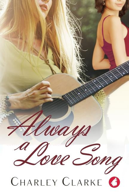 Always a Love Song by Clarke, Charley