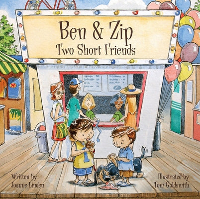 Ben & Zip: Two Short Friends by Linden, Joanne