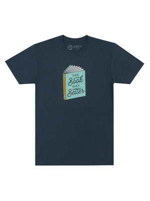 The Book Was Better Unisex T-Shirt Small by Out of Print