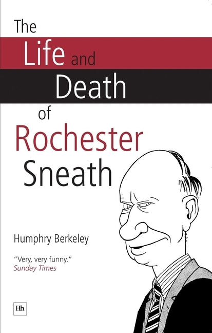 Life and Death of Rochester Sneath by Berkeley, Humphry
