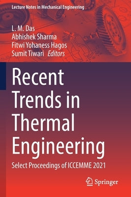 Recent Trends in Thermal Engineering: Select Proceedings of Iccemme 2021 by Das, L. M.