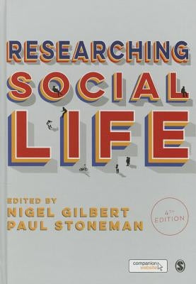 Researching Social Life by Gilbert, Nigel