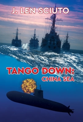 Tango Down: China Sea by Sciuto, J. Len