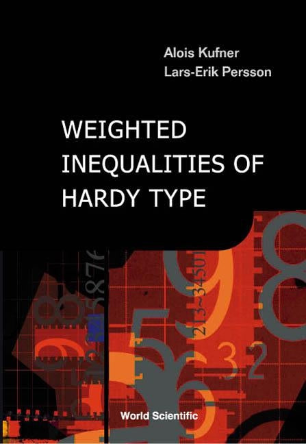 Weighted Inequalities of Hardy Type by Kufner, Alois
