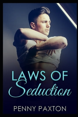 Laws Of Seduction by Paxton, Penny