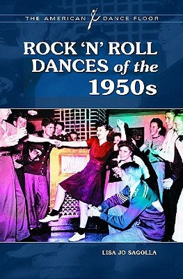 Rock 'n' Roll Dances of the 1950s by Sagolla, Lisa Jo