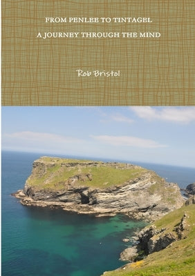 From Penlee to Tintagel...a Cornish Perspective by Bristol, Rob