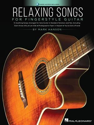 Relaxing Songs for Fingerstyle Guitar by Hanson, Mark