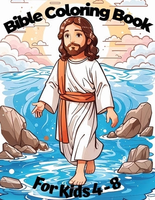Bible Coloring Book For Kids Ages 4-8: Christian Biblical Illustrations by Arts, Svekula