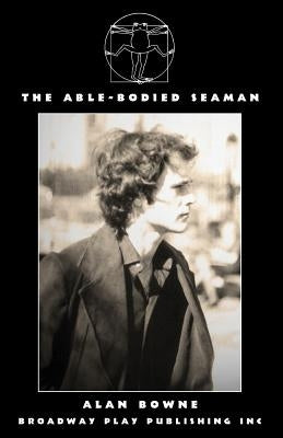 The Able-Bodied Seaman by Bowne, Alan