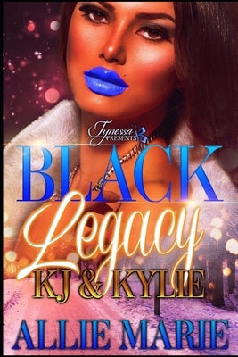 Black Legacy: KJ &Kylie by Marie, Allie