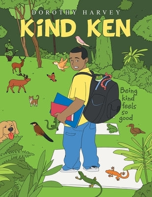 Kind Ken: Being Kind Feels so Good by Harvey, Dorothy