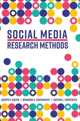 Social Media Research Methods by Mazer, Joseph P.