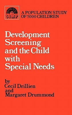 Developmental screening and the child with special needs by Drillien, Cecil
