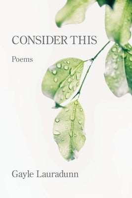 Consider This by Lauradunn, Gayle