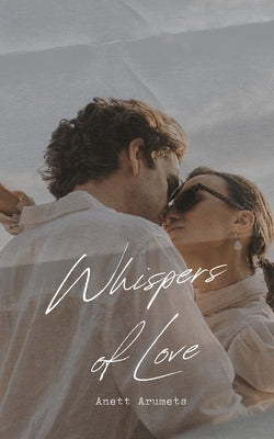 Whispers of Love by Arumets, Anett