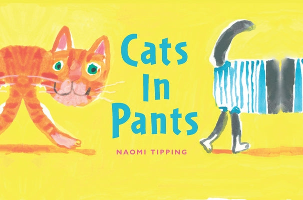 Cats in Pants by Tipping, Naomi